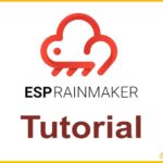 How to Add devices to ESP RainMaker App