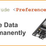 ESP32 Save Data Permanently using Preferences Library